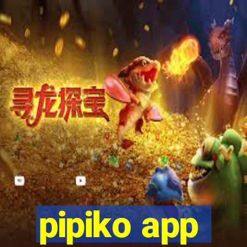 pipiko app